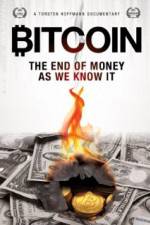 Watch Bitcoin: The End of Money as We Know It Tvmuse