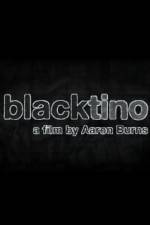 Watch Blacktino Tvmuse