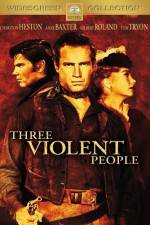 Watch Three Violent People Tvmuse