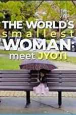 Watch The World\'s Smallest Woman: Meet Jyoti Tvmuse