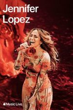 Watch Apple Music Live: Jennifer Lopez (TV Special 2024) Tvmuse