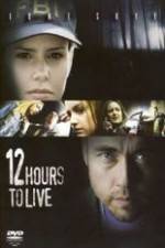 Watch 12 Hours to Live Tvmuse