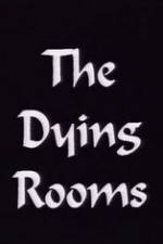 Watch The Dying Rooms Tvmuse