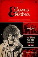 Watch Clowns & Robbers Tvmuse