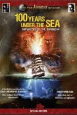 Watch 100 Years Under The Sea - Shipwrecks of the Caribbean Tvmuse