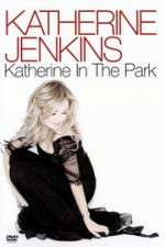 Watch Katherine Jenkins: Katherine in the Park Tvmuse