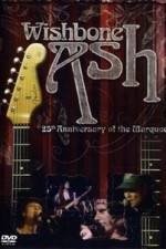 Watch Wishbone Ash: 25th Anniversary of the Marquee Tvmuse