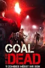 Watch Goal of the Dead Tvmuse