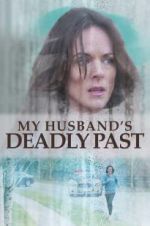 Watch My Husband\'s Deadly Past Tvmuse