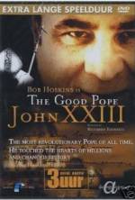 Watch The Good Pope: Pope John XXIII Tvmuse