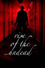 Watch Rise of the Undead Tvmuse
