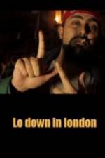 Watch Lo-Down in London Tvmuse