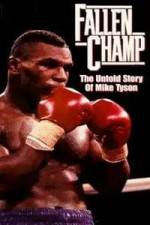 Watch Fallen Champ: The Untold Story of Mike Tyson Tvmuse