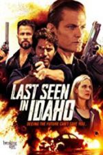 Watch Last Seen in Idaho Tvmuse