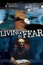 Watch Living in Fear Tvmuse