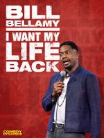 Watch Bill Bellamy: I Want My Life Back (TV Special 2022) Tvmuse