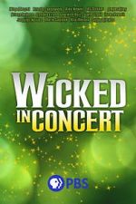 Watch Wicked in Concert (TV Special 2021) Tvmuse