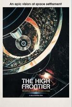 Watch The High Frontier: The Untold Story of Gerard K. O\'Neill Tvmuse