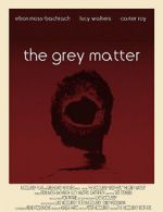 Watch The Grey Matter Tvmuse
