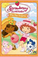 Watch Strawberry Shortcake Play Day Surprise Tvmuse