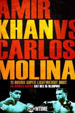 Watch Amir Khan vs Carlos Molina Tvmuse