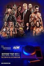Watch Before the Bell: The Story of All Elite Wrestling Tvmuse