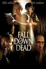 Watch Fall Down Dead Tvmuse