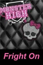 Watch Monster High - Fright On Tvmuse