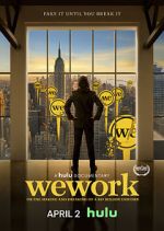 Watch WeWork: Or the Making and Breaking of a $47 Billion Unicorn Tvmuse
