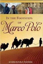 Watch In the Footsteps of Marco Polo Tvmuse