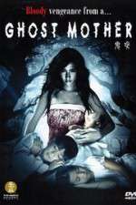 Watch Ghost Mother Tvmuse