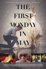 Watch The First Monday in May Tvmuse