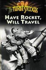 Watch Have Rocket -- Will Travel Tvmuse