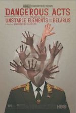 Watch Dangerous Acts Starring the Unstable Elements of Belarus Tvmuse