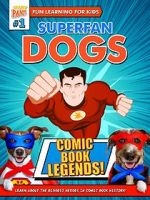 Watch Superfan Dogs: Comic Book Legends Tvmuse
