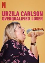 Watch Urzila Carlson: Overqualified Loser (TV Special 2020) Tvmuse