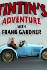 Watch Tintin's Adventure with Frank Gardner Tvmuse