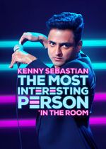 Watch Kenny Sebastian: The Most Interesting Person in the Room Tvmuse