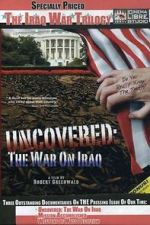 Watch Uncovered: The War on Iraq Tvmuse