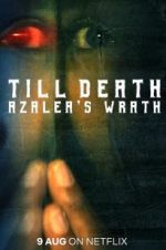 Watch Till Death: Azalea\'s Wrath Tvmuse