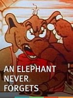 Watch An Elephant Never Forgets (Short 1934) Tvmuse
