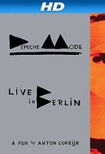 Watch Depeche Mode: Live in Berlin Tvmuse