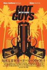 Watch Hot Guys with Guns Tvmuse