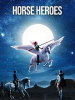Watch Horse Heroes Tvmuse