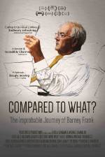 Watch Compared to What: The Improbable Journey of Barney Frank Tvmuse