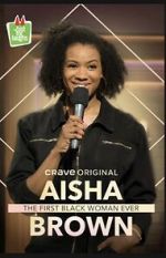 Watch Aisha Brown: The First Black Woman Ever (TV Special 2020) Tvmuse