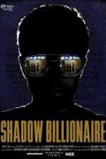 Watch Shadow Billionaire Tvmuse
