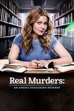Watch Real Murders: An Aurora Teagarden Mystery Tvmuse
