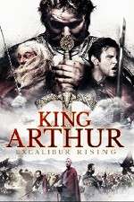Watch King Arthur Excalibur Rising Tvmuse