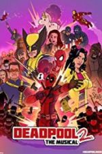 Watch Deadpool The Musical 2 - Ultimate Disney Parody Tvmuse